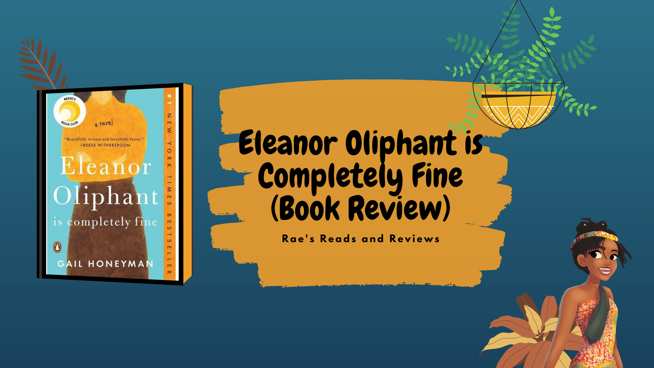 Eleanor Oliphant is Completely Fine (Book Review) – Rae's Reads and Reviews
