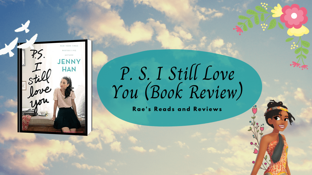 P. S. I Still Love You Book Review ~ Rae's Reads and Reviews