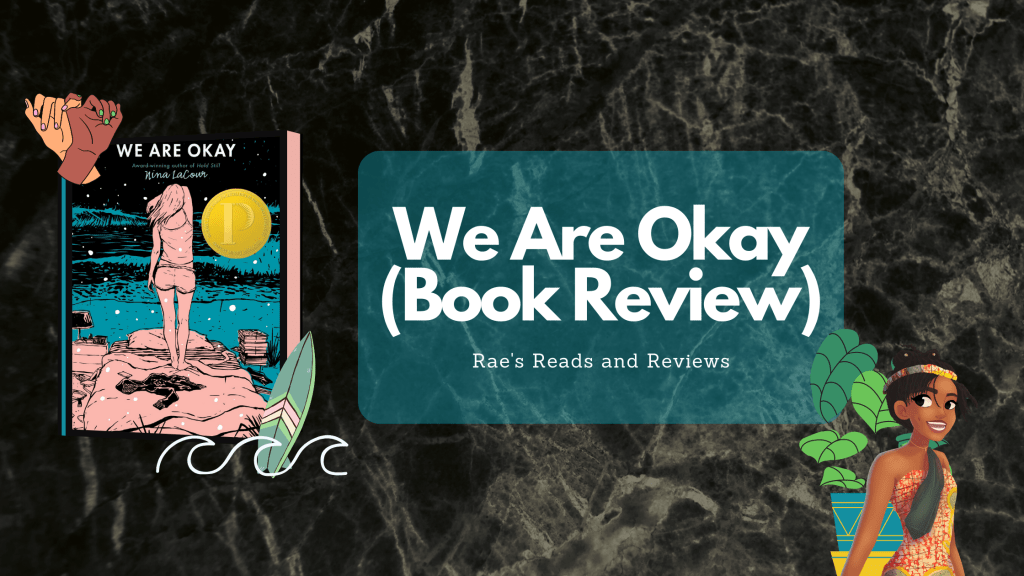 We Are Okay Book Review ~ Rae's Reads and Reviews