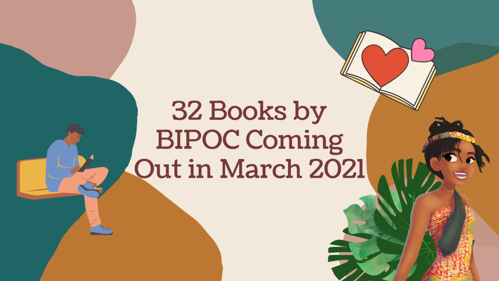 32 Books by BIPOC Coming Out in March 2021