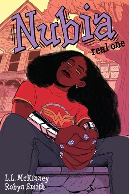 Nubia: Real One by L. L. McKinney and Robyn Smith