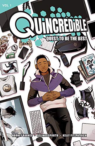 Quincredible: Quest to be the Best by Rodney Barnes and Selina Espiritu
