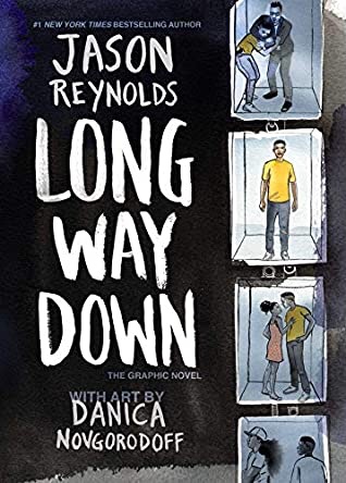 Long Way Down by Jason Reynolds and Danica Novgorodoff